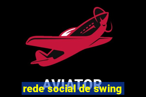 rede social de swing